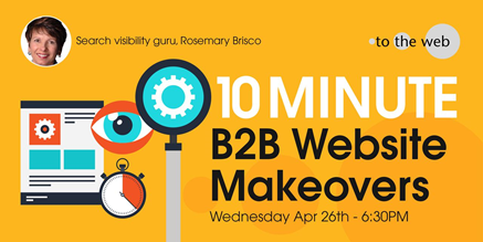 10 minute B2B website makeovers, featuring Rosemary Brisco